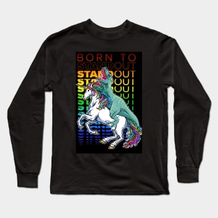 Born to Stand out, LGBT Pride Progress, T-Rex and Unicorn Gay Pride Long Sleeve T-Shirt